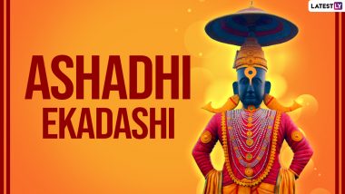 Ashadhi Ekadashi 2022 Date in Maharashtra: Know Shubh Muhurat, Devshayani Ekadashi Beliefs, Vrat Traditions and Significance of Celebrating the Lunar Month Festival